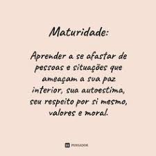 Pensamento Sobre Maturidade E Amor Proprio Citacoes Citacoes Palavras Palavras