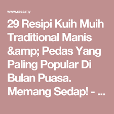Penggunaan tepung yang tidak sesuai mungkin menyebabkan rasa kuih anda berbeza. Resepi Kuih Paling Mudah Dan Ringkas Resepi Merory Sedap Betul