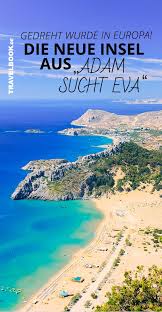 Auf Dieser Europaischen Insel Wurde Die 5 Staffel Von Adam Sucht Eva Gedreht Insel Reisen Schone Inseln