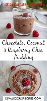 Chocolate Coconut Raspberry Chia Pudding Divalicious Recipes Recipe Chocolate Chia Pudding Raspberry Recipes Healthy Chia Pudding