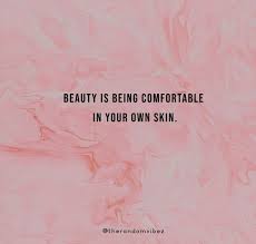 80 Skin Care Quotes To Inspire You To Pamper Your Skin