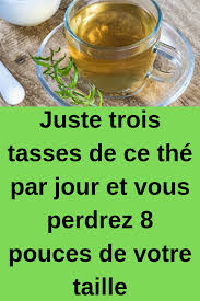 Juste Trois Tasses De Ce The Par Jour Et Vous Perdrez 8 Pouces De Votre Taille The Perdrez Taille Food Diet Nutrition