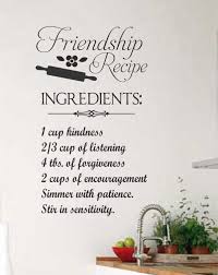 Kitchen Wall Decal Friendship Recipe Farmhouse Lettering Friendship Recipe Friends Quotes Friendship Quotes