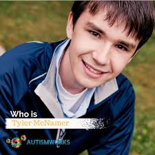 Hello Tyler, I just received your wonderful book and can't put it down. My  son Luke is 18 and was diagnosed with Aspergers at age 8. You're an  inspiration, Tyler. Just imagine