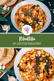 Ribollita Mit Gerostetem Knoblauchbrot Rezept In 2020 Mit Bildern Rezepte Einfache Gerichte Vegetarische Gerichte