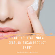 Cepat2 saya sapu mask aloe ada kawan saya pakai safi balqis semenjak dari sekolah sampai zaman universiti, okay aje kulit dia. Perlu Ke Rest Muka Sebelum Tukar Product Baru Iman Abdul Rahim