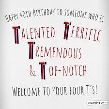 The sky is the limit is for the next 40! 40 Ways To Wish Someone A Happy 40th Birthday Allwording Com