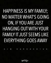 8 Quotes From Celebs That Remind You How To Find Your Happiness My Family Quotes Love My Family Quotes Family Quotes Funny