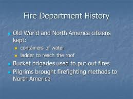 Fire Department History Firefighting Firefighting One Of