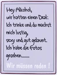 Metall Schild Hey Alkohol Wir Hatten Einen Deal Schilder Spruche Alkohol Spruche Lustig Schilder Mit Spruchen Spruch Alkohol