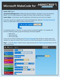 From there, an adorable robot avatar dubbed the agent appears and acts . Microsoft Makecode For Minecraft Education Edition Manualzz