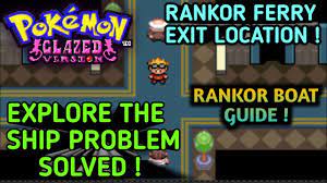 Check spelling or type a new query. Explore The Ship Exit Rankor Ferry Problem Solved In Pokemon Glazed Hindi Gameplay Hindi Guide Youtube