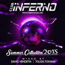 Club Inferno Kemer 2015 Summer Charts By Tolga Tokmak On