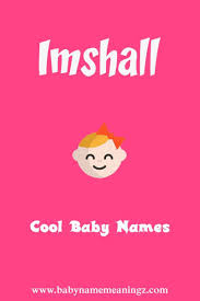 Imshall Name Meaning Imshall Name Meaning Is Phool Flower Names With Meaning Dutch Baby Names Cool Baby Names