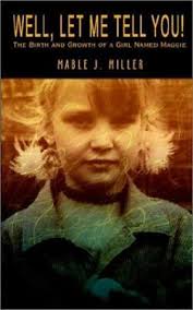 Well, Let Me Tell You!: The Birth and Growth of a Girl Named Maggie Miller,  Ma.. 9781403305640| eBay