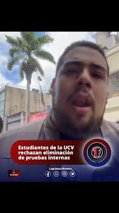 🔷Estudiantes de la UCV rechazan eliminación de pruebas internas de  ingreso🔷, 🟦#Nacionales , ↪️La Universidad Central de Venezuela (UCV)  expresó su rechazo a la reciente decisión del Consejo Nacional ...