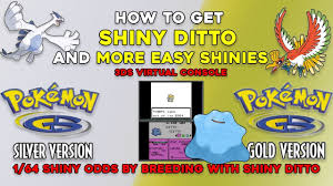 Pokemon Gold And Silver 3Ds (Vc): How To Get Shiny Ditto And 1/64 Shiny  Odds - Youtube