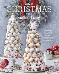 In my extended southern family, christmas dinner is always a near duplicate of our thanksgiving dinner with the addition of seafood dishes, but even in the south. 2020 Christmas With Southern Living Hardcover Abrams