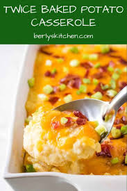 Twice Baked Potato Casserole Recipe Twice Baked Potatoes Casserole Potato Casserole Baked Potato Casserole