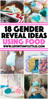 For me, a party is more than the food, it's the entertainment! 18 Gender Reveal Ideas Using Food Life With My Littles
