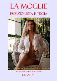 La moglie esibizionista e troia - CULOGROSSO, ALESSIA - Ebook - EPUB2 con  Adobe DRM | Feltrinelli