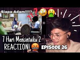 Saksikan drama 7 hari mencintaiku 2 akan datang di slot akasia setiap hari isnin hingga jumaat, 7 malam di tv3. 7 Hari Mencintaiku 2 Episode 26 Reaction Youtube