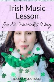 The music class at home! Irish Music Lesson For St Patrick S Day Becca S Music Room