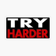 Try Harder Black Bg Sticker By Fast Designs Try Harder Stickers Black Bg