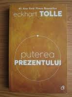 Read 10,284 reviews from the world's largest community for readers. Eckhart Tolle Puterea Prezentului Ghid De Dezvoltare Spirituala CumpÄƒrÄƒ