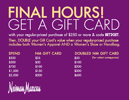 Neiman marcus did not double my gift card. Neiman Marcus