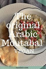 Original Arabic Moutabal Baba Ganoush Middle East Vegan Recipe Moutabal Recipe Middle East Food Best Baba Ganoush Recipe