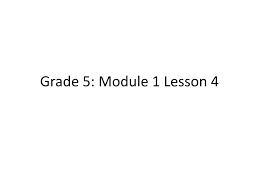 Module 6.8 mapeh by noel tan 213854 views. Ppt Grade 5 Module 1 Lesson 4 Powerpoint Presentation Free Download Id 5772004
