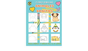 Dibujos del día del niño para colorear e imprimir. Como Dibujar Animales Bonitos Para Ninos Y Ninas De 4 A 12 Anos Tecnicas Sencillas Y Dibujos Paso A Paso Animales Lindos Libro De Dibujo Para Ninos De 4 A 8 8 A