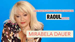 Muzica si versuri raoul (rares borlea)orchestratie alexandru malschi Mirabela Dauer Cele Mai Frumoase Melodii Youtube
