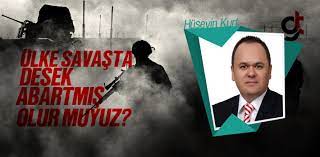 huseyin kurt ulke savasta desek abartmis olur muyuz gercekler savas kurt