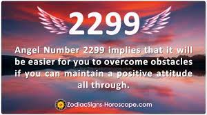 Angel Number 2299 Represents Maintaining Positive Attitude Zodiacsigns Horoscope Com