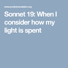 Sonnet 19 When I Consider How My Light Is Spent John Milton Poetry Foundation Sonnets Poetry