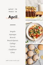 30 Seasonal Recipes To Cook In April Delicious Healthy Recipes Produce Recipes Seasonal Recipes