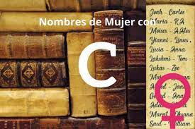 2021 La Mejor Lista De Nombres De Mujer Con C C