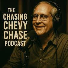 Chasing Chevy Chase Podcast
