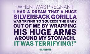 She will try to avoid twisting and stretching actions. 7 Bizarre But Common Pregnancy Dreams And What They Really Mean Huffpost