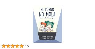 Amazon.com: El porno NO mola: I ara entendràs per què (Catalan Edition)  eBook : Torrón, Cristina, Salvia, Anna, Torrón, Cristina, Sánchez Giménez,  Pontus: Kindle Store