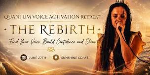 Rebirth Voice Activation Full Day Retreat