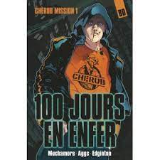 Comment s'appelle le tome 1 de la série ? Cherub Mission 1 Tome 1 100 Jours En Enfer Robert Muchamore John Aggs Ian Edginton Cartonne Achat Livre Ou Ebook Fnac