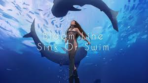 bloom line sink or swim lyrics