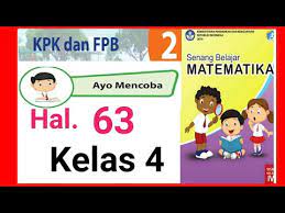 Check spelling or type a new query. Ayo Mencoba Halaman 63 Menentukan Kpk Dan Fpb Matematika Kelas 4 Youtube