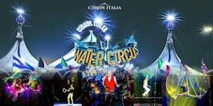 Cirque Italia - Water Circus Atlantis