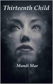 Thirteenth Child eBook : Mae, Mandi: Amazon.in: Kindle Store