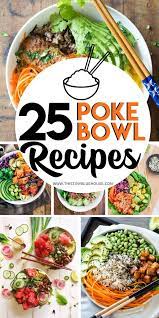 25 Must Try Super Delicious Easy Poke Bowls Healthy Bowls Recipes Healthy Recipes Bowls Recipe