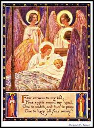 Four Corners To My Bed Four Angels Round My Head One To Watch And Two To Pray One To Keep All Fear Away Picture Guardian Angels Angel Angel Prayers